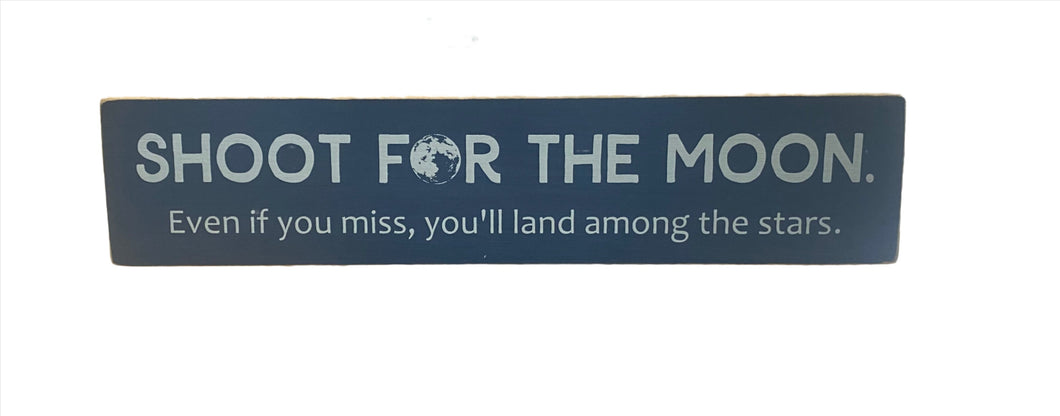 Sign- Shoot for the moon 398