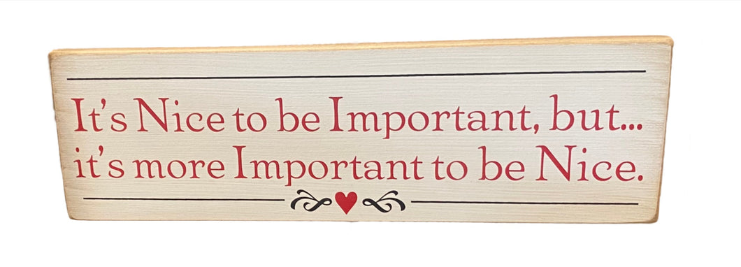 Sign- It's Nice To Be Important 166
