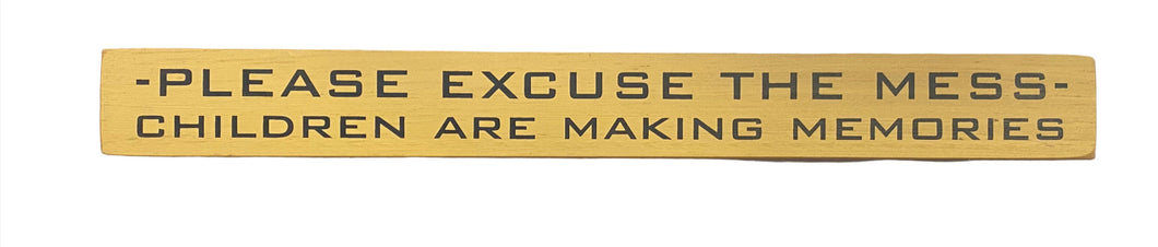 Sign-Please Excuse The Mess 382